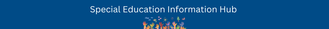 Page Header  Special Education: Family and Community Partners Information Hub